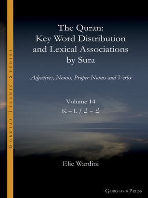 cover image of The Quran. Key Word Distribution and Lexical Associations by Sura